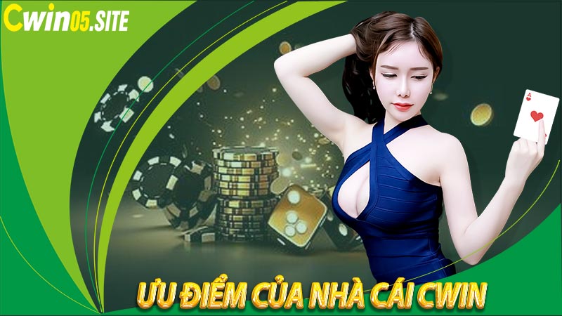 Giới thiệu Cwin có những ưu điểm tuyệt đối