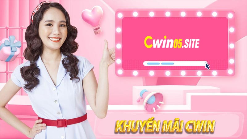 khuyến mãi Cwin cập nhật khuyến mãi mới nhất