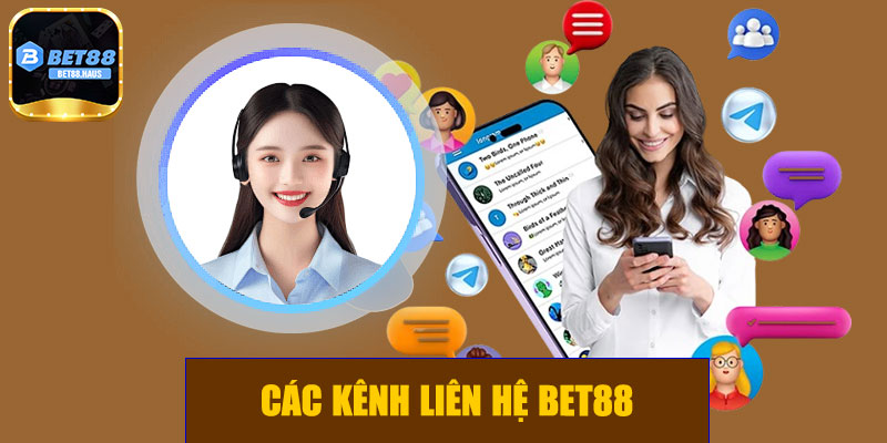 Các kênh liên hệ BET88