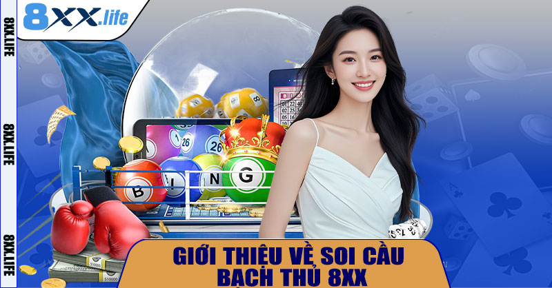 🎯 Giới thiệu về soi cầu bạch thủ 8XX