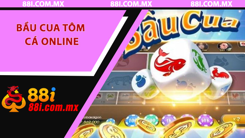Giải Mã Quy Luật Game Bầu Cua Tôm Cá Online – Bí Quyết Thắng Lớn Mỗi Ngày Tại 88i